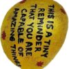 ARTISAN ALLEY | This is A Tiny Reminder That You are Capable of Amazing Things Painted Rocks for Home Decor River Stone - Unique Gift | Pebble | Handmade | Desk Decor | Table Top | Office Decor